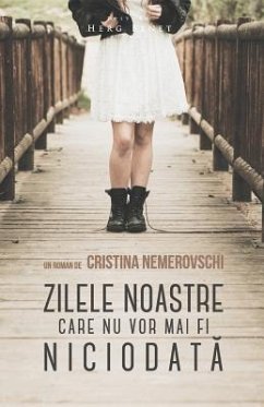 Zilele Noastre Care NU VOR Mai Fi Niciodata - Nemerovschi, Cristina