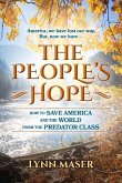 The People's Hope: How to Save America and the World from the Predator Classvolume 1