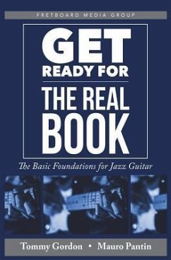 Get Ready for the Real Book: The Basic Foundations for Jazz Guitar - Pantin, Mauro; Gordon, Tommy