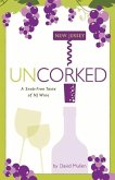 New Jersey Uncorked: A Snob-Free Taste of NJ Wine Volume 1