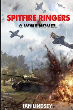 Spitfire Ringers: A WWII Novel - Lindsey, Ian