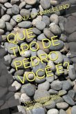 Que Tipo de Pedro Você É?: Deixa Deus Mudar as Suas Atitudes Assim Como O Apostolo Pedro