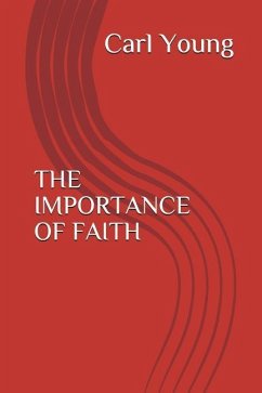 The Importance of Faith - Young, Carl