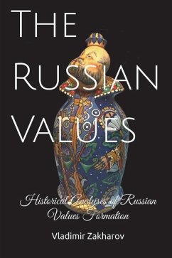 The Russian Values: Historical Analyses of Russian Values Formation - Zakharov, Vladimir