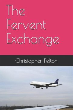 The Fervent Exchange - Felton, Christopher