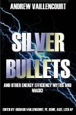 Silver Bullets: ...and Other Energy Efficiency Myths and Magic!
