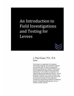 An Introduction to Field Investigations and Testing for Levees - Guyer, J. Paul