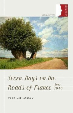 Seven Days on the Roads of France, June 1940 - Lossky, Vladimir