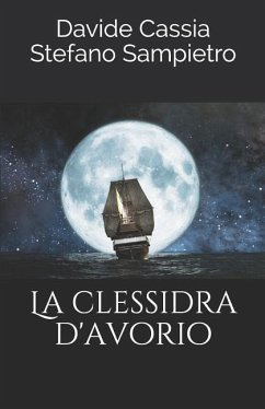 La Clessidra d'Avorio - Sampietro, Stefano; Cassia, Davide
