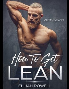 Keto Beast: How To Get Lean - Powell, Elijah
