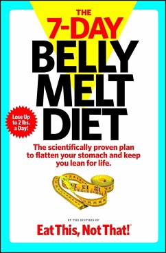 The 7-Day Belly Melt Diet - The Editors of Eat This, Not That!