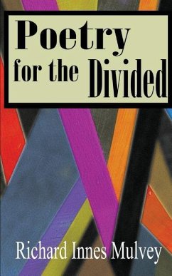 Poetry for the Divided - Mulvey, Richard Innes