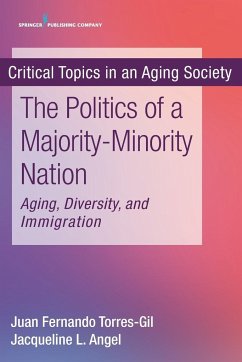 The Politics of a Majority-Minority Nation - Torres-Gil, Juan Fernando