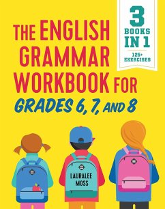 The English Grammar Workbook for Grades 6, 7, and 8 - Moss, Lauralee