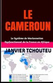 Le Cameroun: Le Système de Marionnettes Dysfonctionnel de la France en Afrique