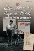 Dear Mom, Pop and Fred: Letters from Windsor