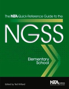 The Nsta Quick-Reference Guide to the Ngss, Elementary School - Willard, Ted