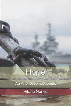 Hope: An Anchor for our Souls - Nunez, Hilario