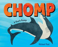 Chomp: A Shark Romp - Michael Paul