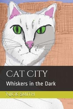 Cat City: Whiskers in the Dark - Smith, Nick