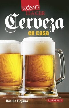 Como Hacer Cerveza En Casa - Rojano, Basilio