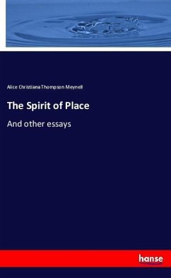 The Spirit of Place - Meynell, Alice Christiana Thompson