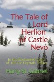 The Tale of Lord Herlion of Castle Nevo: In the Enchanted Land of the Ice Crystal Palace