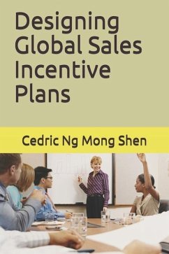Designing Global Sales Incentive Plans - Ng, Mong Shen