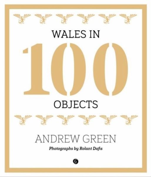 Wales in 100 Objects Wales in 100 Objects