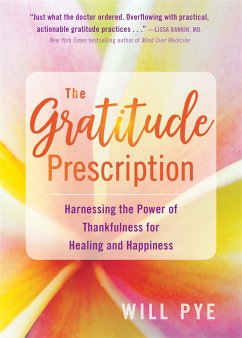 The Gratitude Prescription - Pye, Will