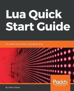 Lua Quick Start Guide - Szauer, Gabor