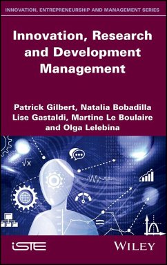 Innovation, Research and Development Management - Gibert, Patrick; Bobadilla, Natalia; Gastaldi, Lise; Le Boulaire, Martine; Lelebina, Olga