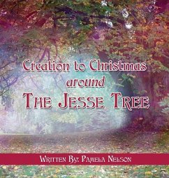 Creation to Christmas around The Jesse Tree - Nelson, Pamela