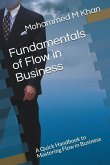 Fundamentals of Flow in Business: A Quick Handbook to Mastering Flow in Business