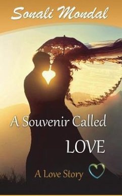 A Souvenir Called Love: A Love Story - Mondal, Sonali