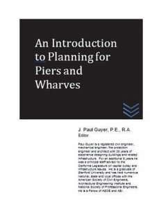 An Introduction to Planning for Piers and Wharves - Guyer, J. Paul