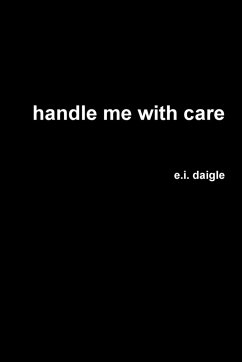 handle me with care - Daigle, E. I.