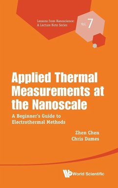 APPLIED THERMAL MEASUREMENTS AT THE NANOSCALE - Zhen Chen & Chris Dames