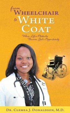 From Wheelchair To White Coat - Donaldson, Clemea J.