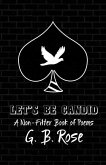 Let's Be Candid: A Non-Filter Book of Poems