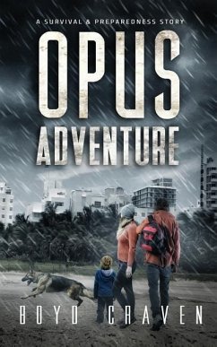 Opus Adventure: A Survival and Preparedness Story - Craven III, Boyd