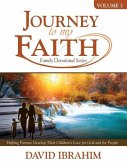 Journey to My Faith Family Devotional Series Volume 3: Helping Parents Develop Their Children's Love for God and for People