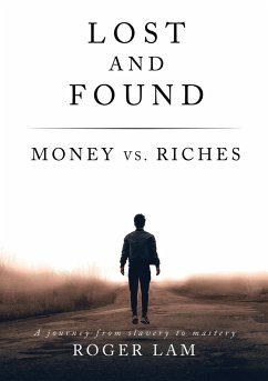 Lost and Found: Money vs. Riches - Lam, Roger