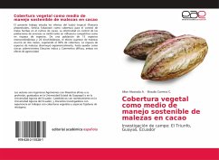 Cobertura vegetal como medio de manejo sostenible de malezas en cacao