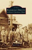 Railroad Depots of East Central Ohio