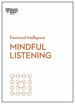 Mindful Listening (HBR Emotional Intelligence Series) - Review, Harvard Business; Zenger, Jack; Hougaard, Rasmus; Carter, Jacqueline; Bregman, Peter