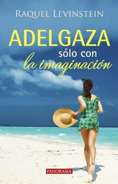 Adelgaza Sólo Con La Imaginación - Levinstein, Raquel