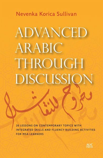 Advanced Arabic Through Discussion