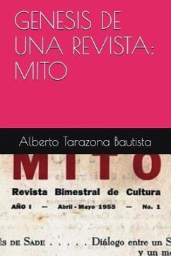 Genesis de Una Revista: Mito - Tarazona Bautista, Alberto Enrique