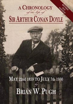A Chronology of the Life of Sir Arthur Conan Doyle - Revised 2018 Edition - Pugh, Brian W